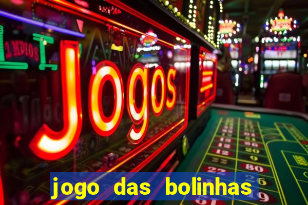 jogo das bolinhas que ganha dinheiro